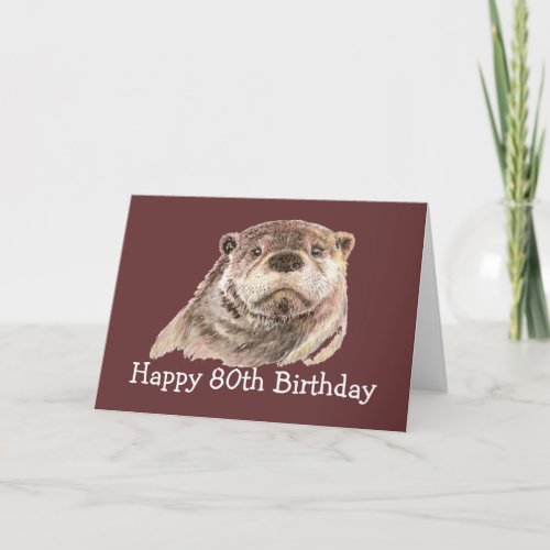 80th Birthday Humor with Cute Watercolor Otter Card