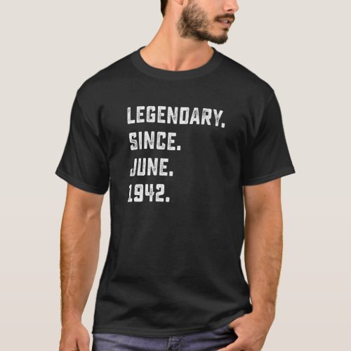 80th Birthday  Legendary Since June 1942 80 Years  T_Shirt