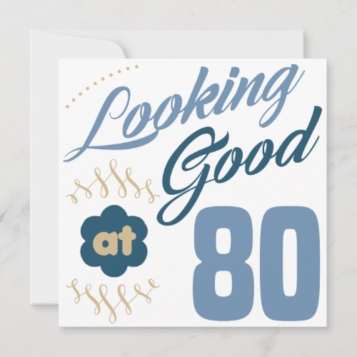 80th Birthday Looking Good Card