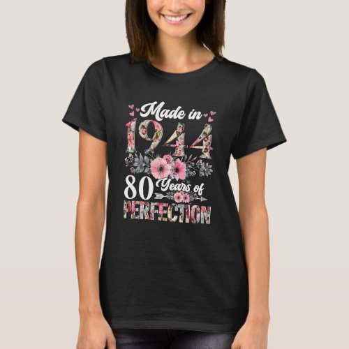80th Birthday Made In 1944 Floral 80 Years Old T_Shirt
