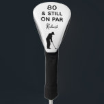 80th Birthday Men Golfer Funny Custom Golf Head Cover<br><div class="desc">Celebrate his 80th birthday with this funny and personalized golf headcover. Featuring the phrase “80 & Still On Par” with a classic black golfer silhouette, it’s a playful way to honor a man who loves the game. Add his name for a personal touch and create a unique keepsake that blends...</div>