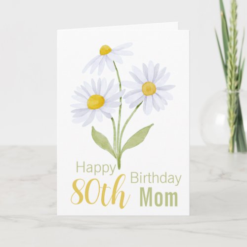 80th Birthday Mom White Daisies Flora Card