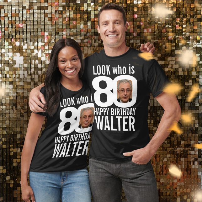 80th birthday mono look 80 custom photo and name T-Shirt (Creator Uploaded)