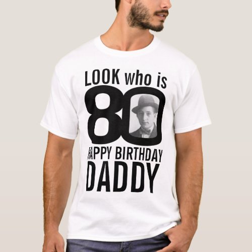 80th birthday mono look 80 custom photo and name  T_Shirt