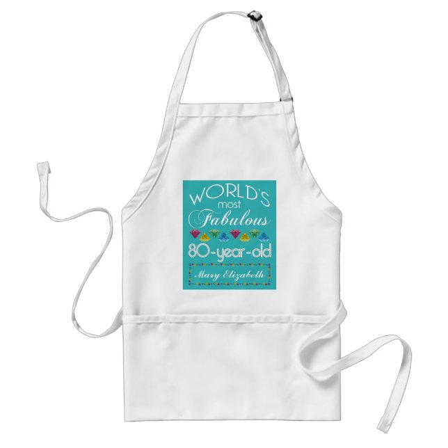80th Birthday Most Fabulous Colorful Gem Turquoise Adult Apron (Front)