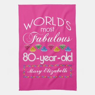 80th Birthday Most Fabulous Colorful Gems Pink Kitchen Towel