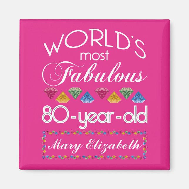 80th Birthday Most Fabulous Colorful Gems Pink Magnet (Front)