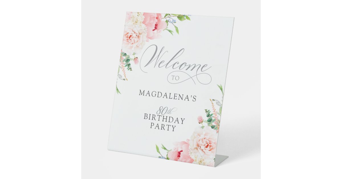 80th Birthday Party Elegant Pink Floral Welcome Pedestal Sign | Zazzle
