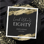 80th Birthday Party Gold Black Look Who's Napkins<br><div class="desc">Elegant Faux gold foil paint splatters design. All text is adjustable and easy to change for your own party needs. Great elegant 80th birthday template design. Fancy Birthday party Napkins. Black and gold</div>