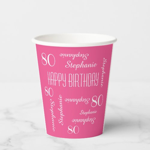 80th Birthday Party Repeating Names Pink White Paper Cups