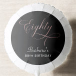 80th Birthday Party Rose Gold Script  Balloon<br><div class="desc">Add a pop of elegance to your celebration with this 80th Birthday Party Rose Gold Script Balloon. Featuring stylish faux rose gold script and a sleek design, this balloon makes a beautiful statement at any milestone party. Perfect for photo backdrops, dessert tables, or entrance displays, it brings a modern, glamorous...</div>