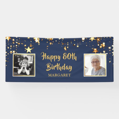 80th Birthday Photo Blue Gold Stars Personalized Banner - Honor and celebrate the 80-year-old and welcome party guests with this blue and gold star themed banner sign featuring two photos (perhaps THEN and NOW photos). The title is editable and can be changed for ANY age birthday. PHOTO TIP:  For fastest/best results, choose a photo with the subject in the middle and/or pre-crop it to a square shape BEFORE uploading.  CHANGES:  Change the font style and/or size (as well as color) or change the black background color to any color or choose from specialty styled backgrounds by clicking CUSTOMIZE FURTHER. Contact the designer via Zazzle Chat or makeitaboutyoustore@gmail.com if you'd like this design modified, on another product or coordinating items.