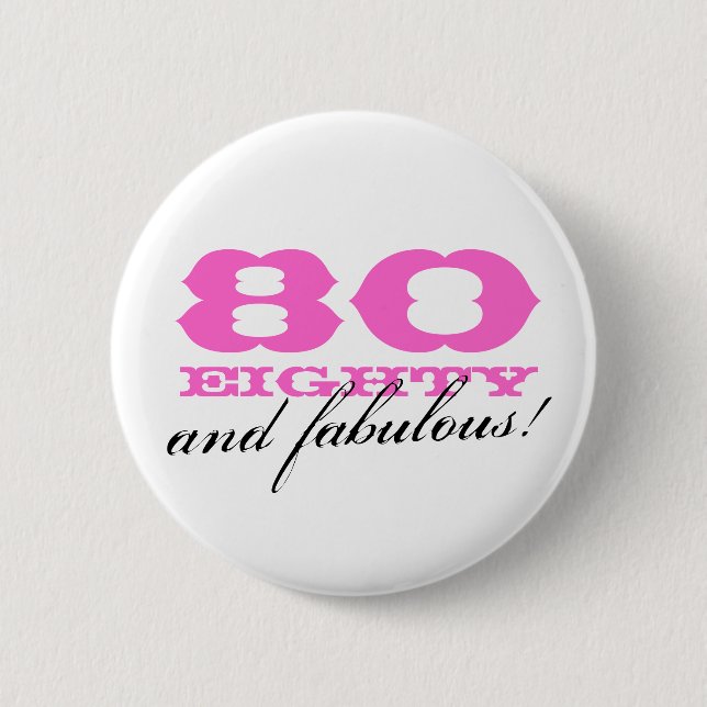 80th birthday pinback button | 80 and fabulous! (Front)