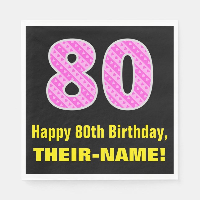 80th Birthday: Pink Stripes and Hearts "80" + Name Napkins (Front)