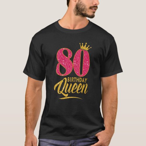 80th Birthday Queen 80 Years Old Girl Crown pink T_Shirt