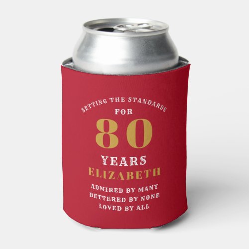 80th Birthday Red And Gold Add Your Name Can Cooler