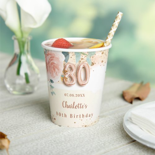 80th birthday rose gold floral glitter golden name paper cups