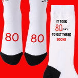 80th Birthday Socks Men Funny<br><div class="desc">Make his 80th birthday a little fun with these funny socks. The socks feature a big 80 on the front of each foot. On the side of each sock are the words, "It took 80 years to get these socks." Great socks for an 80th birthday for him. Copyright Kathy Henis...</div>