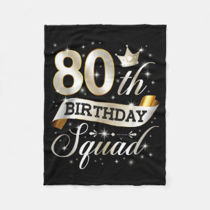80th Birthday Squad 80th Birthday Party 80 Year Ol Fleece Blanket