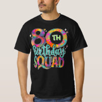 80th Birthday Squad Tie Dye Colorful Funny Bday