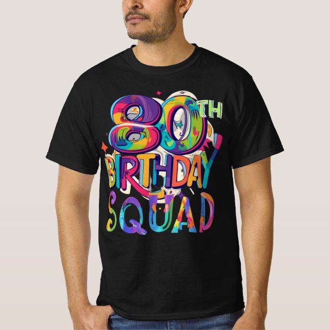 80th Birthday Squad Tie Dye Colorful Funny Happy  T-Shirt (Front)