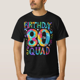 80th Birthday Squad Tie Dye Colorful Matching T-Shirt