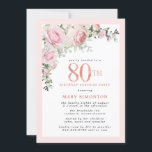 80th Birthday Surprise Party Blush Pink Floral Invitation<br><div class="desc">Honor a special woman with this elegant and feminine 80th Birthday surprise party invitation. 80th is written in large pink text. Birthday surprise party follows. The honored guest's name is also in pink capital letters. Blush pink roses and sage green leaves create a beautiful floral spray at the top. While...</div>