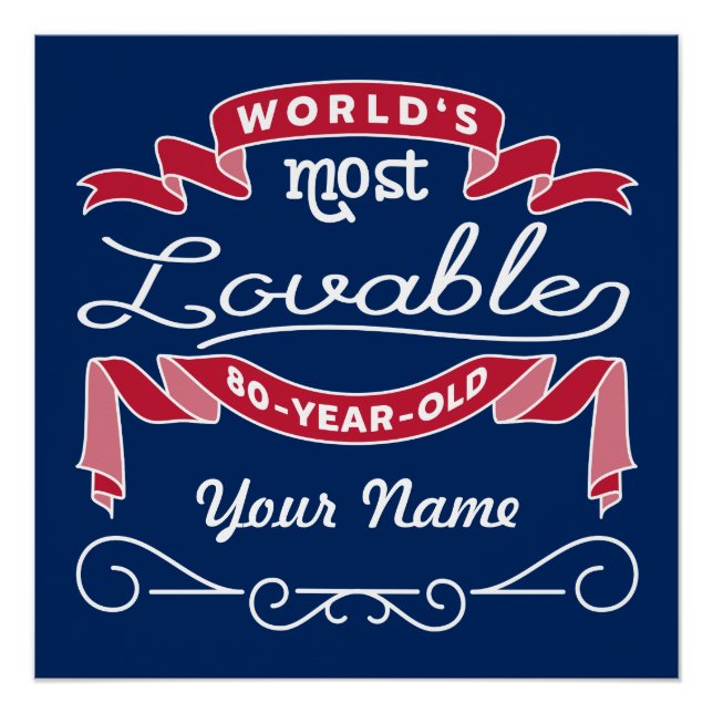 80th Birthday World’s Most Lovable 80-Year-Old Poster (Front)