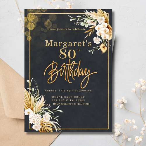 80th Modern Black  Gold Floral Glitter Birthday Invitation