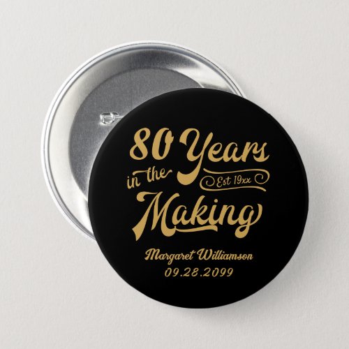 80th or Any Birthday Retro Years in the Making Button