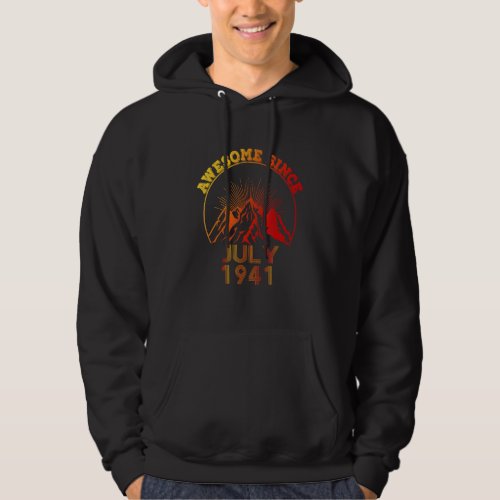 81 Year Old Awesome Since July 1941  81st Birthday Hoodie