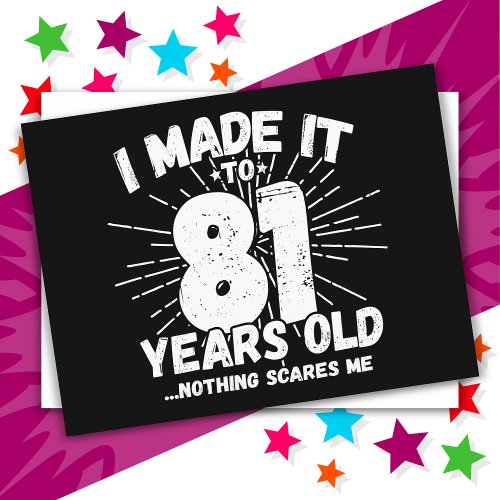 81 Year Old Sarcastic Meme Funny 81st Birthday