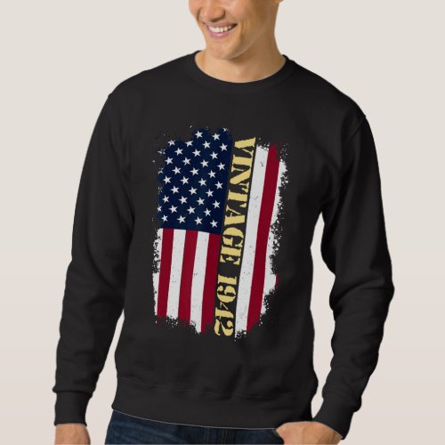 81 Year Old Vintage US Flag 1942 American Flag 81s Sweatshirt