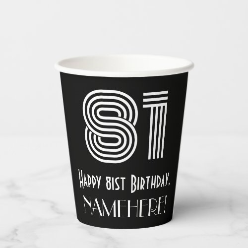 81st Birthday  Art Deco Inspired Look 81  Name Paper Cups