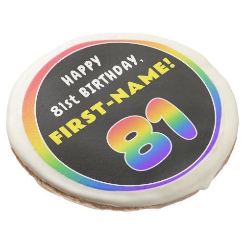 81st Birthday Colorful Rainbow  81 Custom Name Sugar Cookie