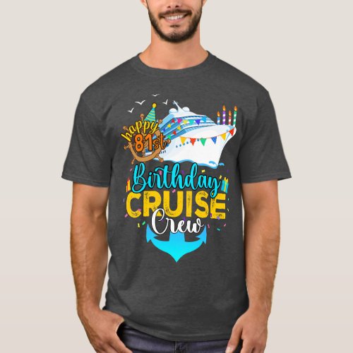 81st Birthday Cruise Crew T_Shirt