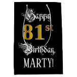 [ Thumbnail: 81st Birthday ~ Fancy Script; Faux Gold Look; Name Gift Bag ]