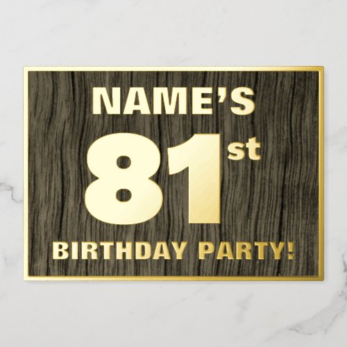81st Birthday Party Bold Faux Wood Grain Pattern Foil Invitation