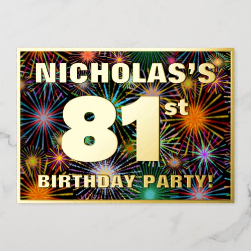 81st Birthday Party  Fun Colorful Fireworks Look Foil Invitation