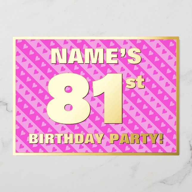 81st Birthday Party — Fun Pink Hearts and Stripes Foil Invitation (Front)