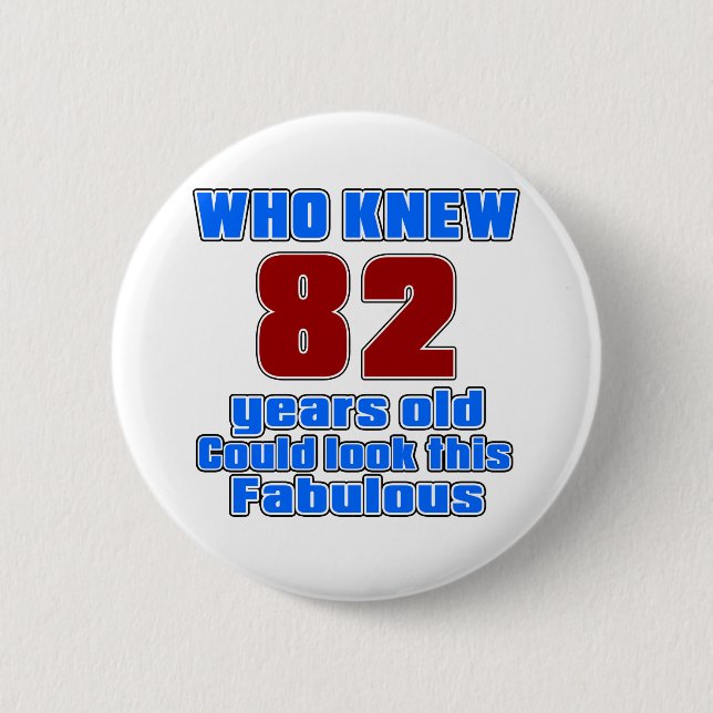 82 Birthday designs Pinback Button (Front)