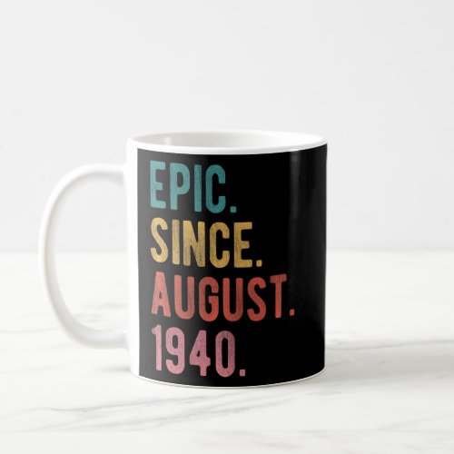 82 Year Old 82nd Birthday Bday  Epic Since August  Coffee Mug