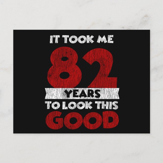 82 Year Old Bday Took Me Look Good 82nd Birthday Postcard (Front)