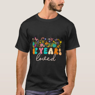 82 years loved men women 82 years old groovy 82nd8 T-Shirt
