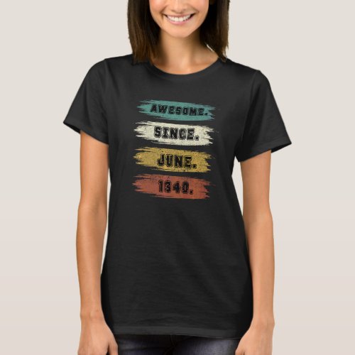 82 Years Old  Awesome Since June 1940 82th Birthda T_Shirt