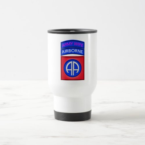 82nd Airborne Division Paratrooper Wife Travel Mug