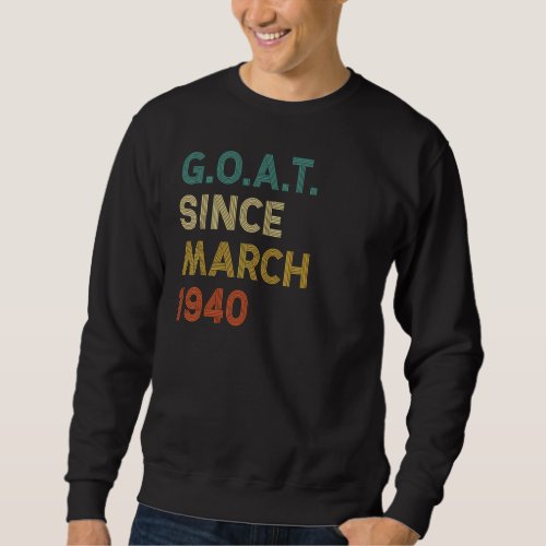 82nd Birthday 82 Years Old Goat Since March 1940 Sweatshirt