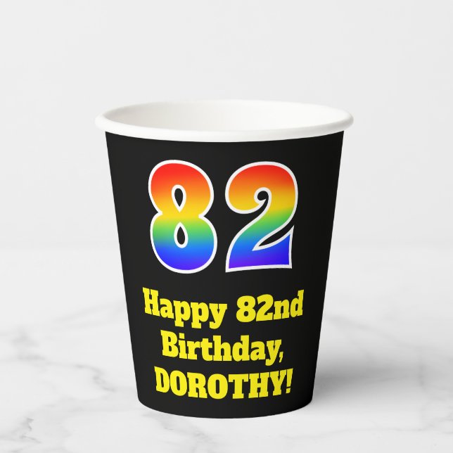 82nd Birthday: Colorful, Fun, Exciting, Rainbow 82 Paper Cups (Front)
