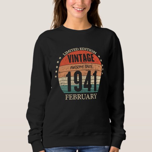 82th Birthday  Awesome Since February 1941 82 Year Sweatshirt