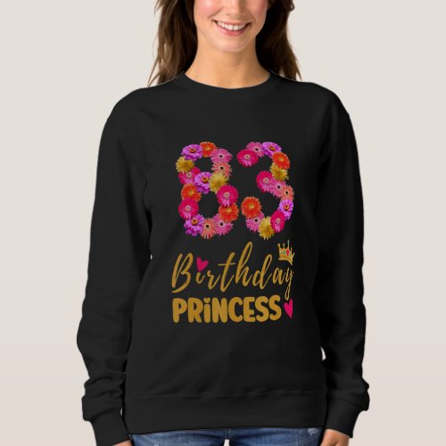 83 Year Old Birthday Princess Flower Its My 83rd B Sweatshirt